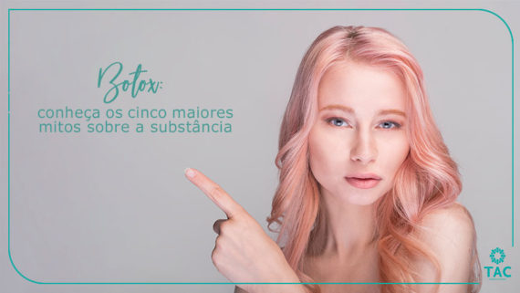 Botox: conheça os 5 maiores mitos sobre a substância