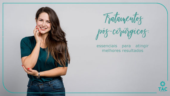 Tratamentos pós-cirúrgicos: essenciais para atingir melhores resultados