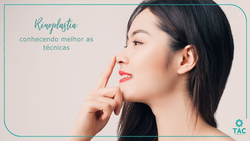 Rinoplastia: conhecendo melhor as técnicas