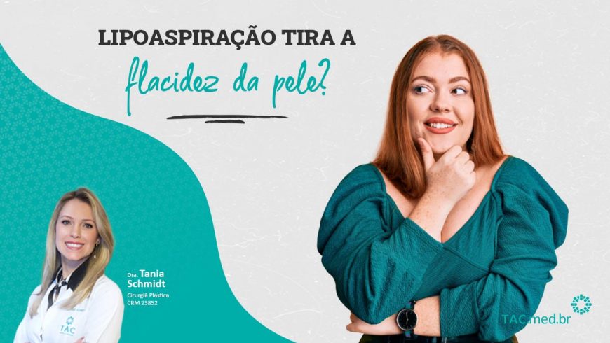 Lipoaspiração tira a flacidez da pele?